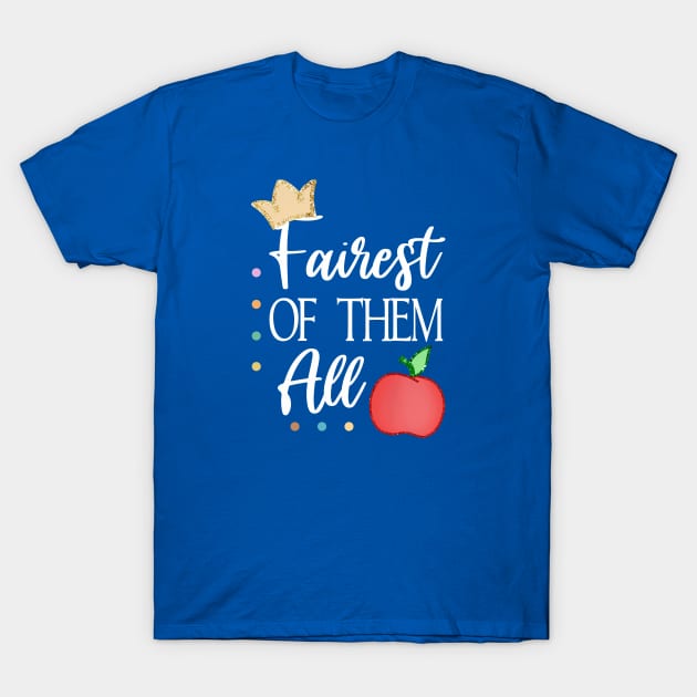 Fairest of Them All (Light Text) T-Shirt by Del Doodle Design